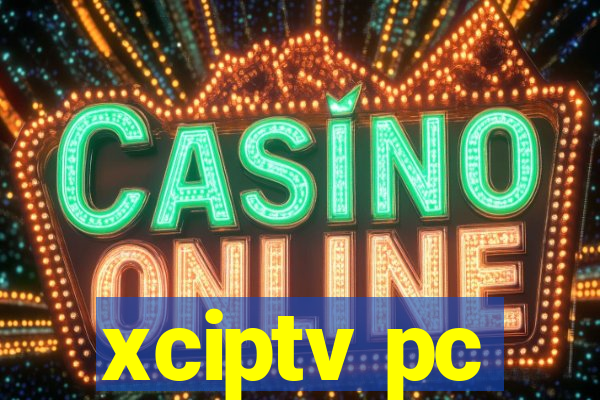 xciptv pc
